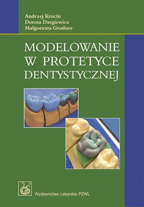 okładka Modelowanie w protetyce dentystycznej ebook | epub, mobi | Andrzej Krocin