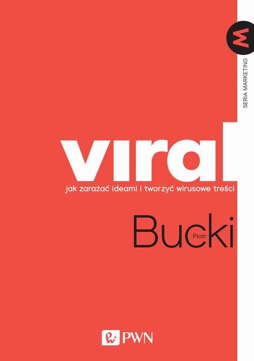 okładka VIRAL Jak zarażać ideami i tworzyć wirusowe treści ebook | epub, mobi | Piotr Bucki