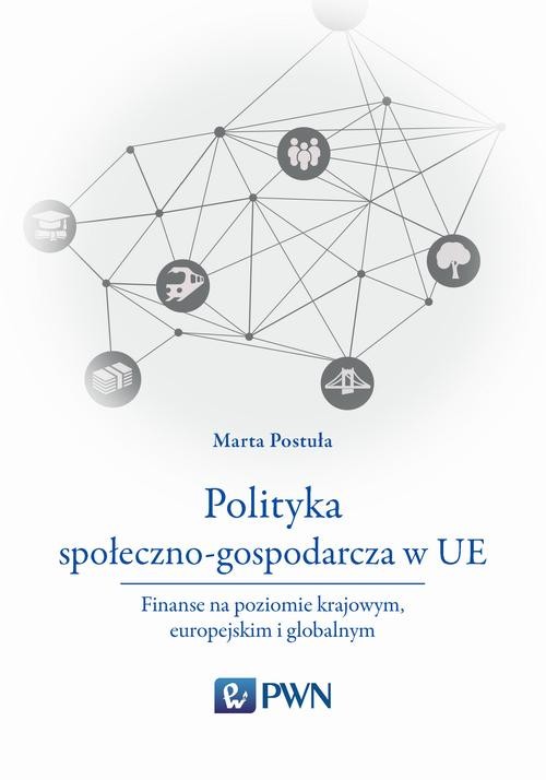 okładka Polityka społeczno-gospodarcza w UE ebook | epub, mobi | Marta Postuła