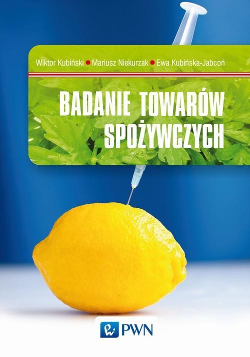 okładka Badanie towarów spożywczych ebook | epub, mobi | Wiktor Kubiński, Mariusz Niekurzak, Ewa Kubińska-Jabcoń