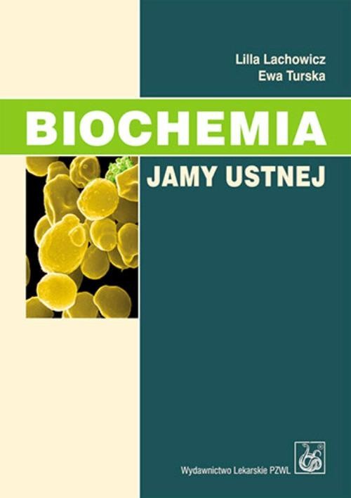 okładka Biochemia jamy ustnej ebook | epub, mobi | Lilla Lachowicz, Ewa Turska