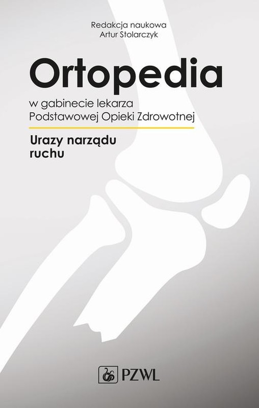 okładka Ortopedia w gabinecie lekarza Podstawowej Opieki Zdrowotnej ebook | epub, mobi | Artur Stolarczyk
