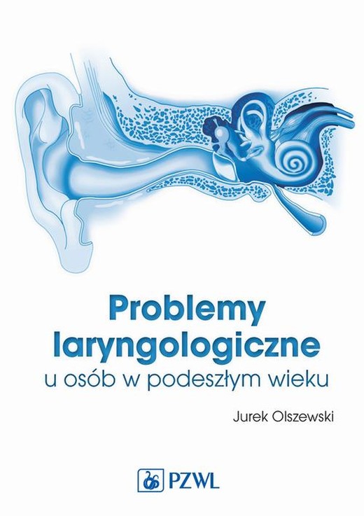 okładka Problemy laryngologiczne u osób w podeszłym wieku ebook | epub, mobi | Jurek Olszewski