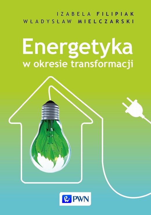 okładka Energetyka w okresie transformacji ebook | epub, mobi | Izabela Filipiak, Władysław Mielczarski