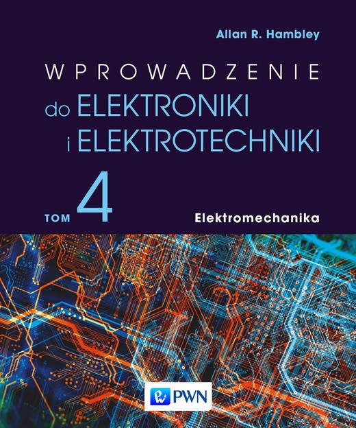 okładka Wprowadzenie do elektroniki i elektrotechniki. Tom 4. Elektromechanika ebook | epub, mobi | Allan R. Hambley
