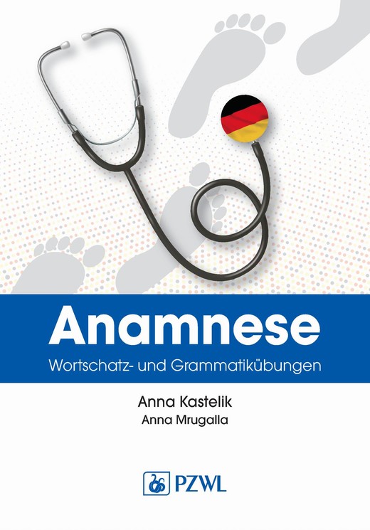 okładka Anamnese. Wortschatz- und Grammatikübungen. Wywiad lekarski. Trening leksykalno-gramatyczny ebook | epub, mobi | Anna Kastelik, Anna Mrugalla