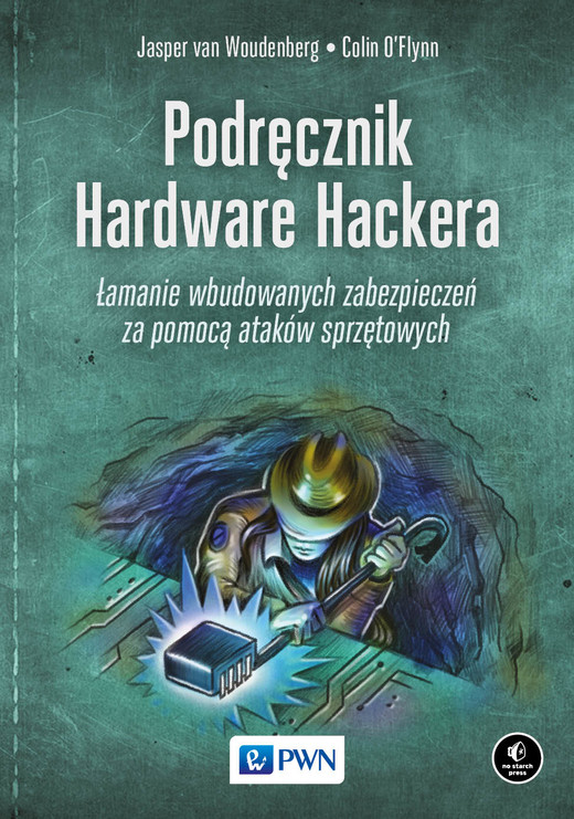 okładka Podręcznik Hardware Hackera ebook | epub, mobi | Jasper Van Woudenberg, Colin O’Flynn