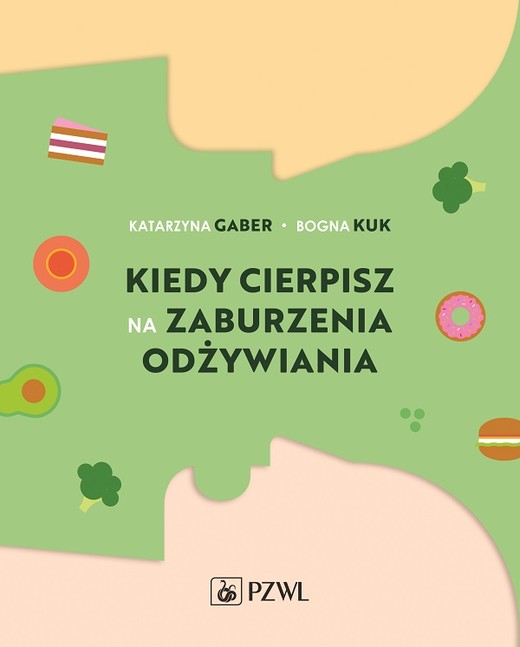 okładka Kiedy cierpisz na zaburzenia odżywiania ebook | epub, mobi | Katarzyna Gaber, Bogna Kuk