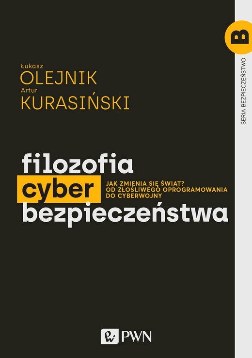 okładka Filozofia cyberbezpieczeństwa ebook | epub, mobi | Łukasz Olejnik, Artur Kurasiński