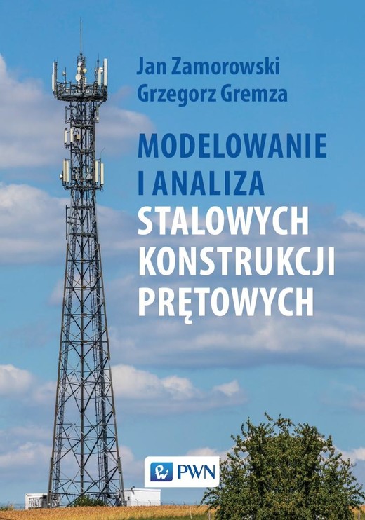 okładka Modelowanie i analiza stalowych konstrukcji prętowych ebook | epub, mobi | Jan Zamorowski, Grzegorz Gremza