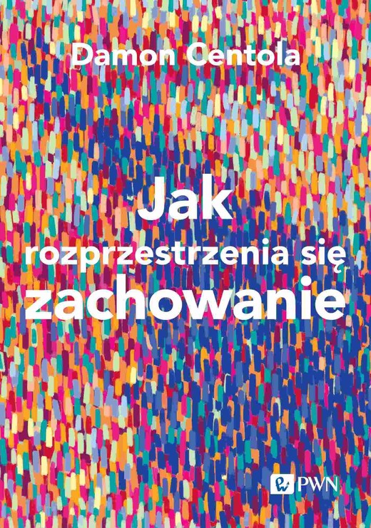 okładka Jak rozprzestrzenia się zachowanie ebook | epub, mobi | Damon Centola
