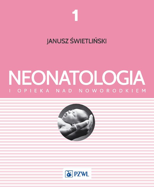 okładka Neonatologia i opieka nad noworodkiem Tom 1 ebook | pdf | Katarzyna Kosmala, Ewa Musialik-Świetlińska, Katarzyna Pietras