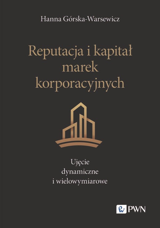 okładka Reputacja i kapitał marek korporacyjnych. Ujęcie dynamiczne i wielowymiarowe ebook | epub, mobi | Hanna Górska-Warsewicz