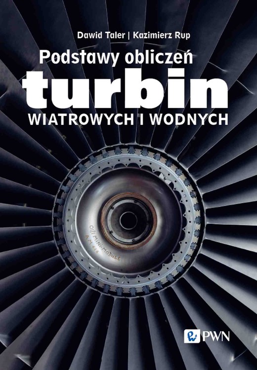okładka Podstawy obliczeń turbin wiatrowych i wodnych ebook | epub, mobi | Dawid Taler, Kazimierz Rup