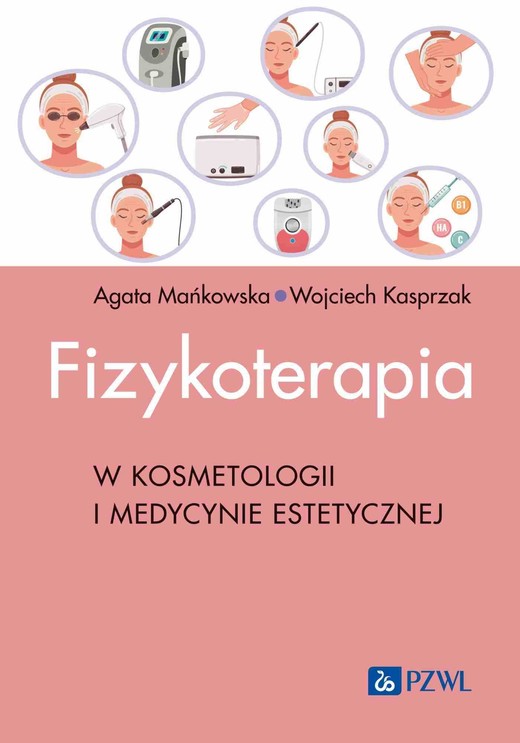 okładka Fizykoterapia w kosmetologii i medycynie estetycznej ebook | epub, mobi | Wojciech Kasprzak, Agata Mańkowska