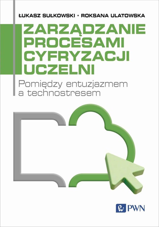okładka Zarządzanie procesami cyfryzacji uczelni ebook | epub, mobi | Łukasz Sułkowski, Roksana Ulatowska