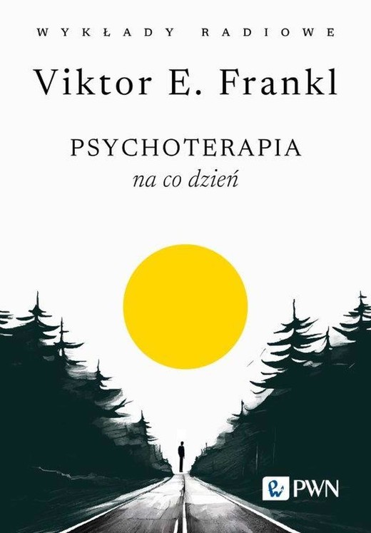 okładka Psychoterapia na co dzień. Wykłady radiowe ebook | epub, mobi | Viktor E. Frankl