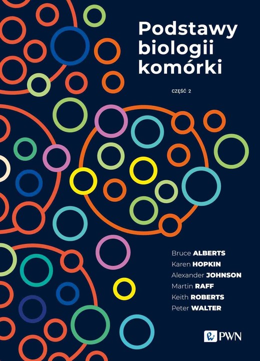 okładka Podstawy biologii komórki Część 2 ebook | epub, mobi | Bruce Alberts, Karen Hopkin, Alexander Johnson, Martin Raff, Keith Roberts, Peter Walter