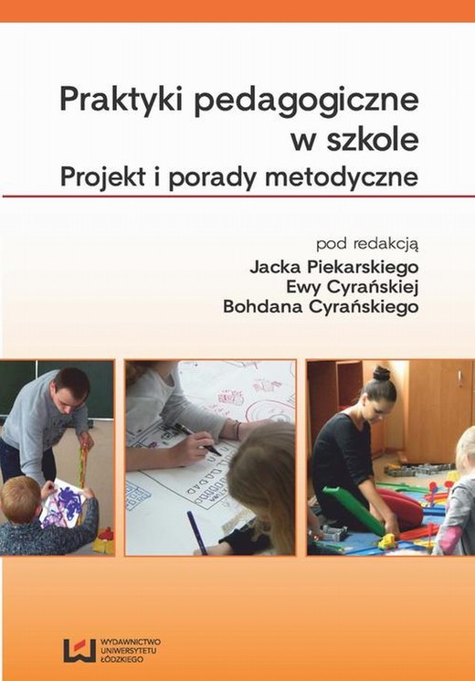 okładka Praktyki pedagogiczne w szkole. Projekt i porady metodyczne ebook | pdf | Jacek Piekarski, Ewa Cyrańska, Bohdan Cyrański