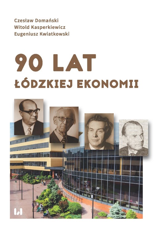 okładka 90 lat łódzkiej ekonomii ebook | pdf | Czesław Domański, Witold Kasperkiewicz,