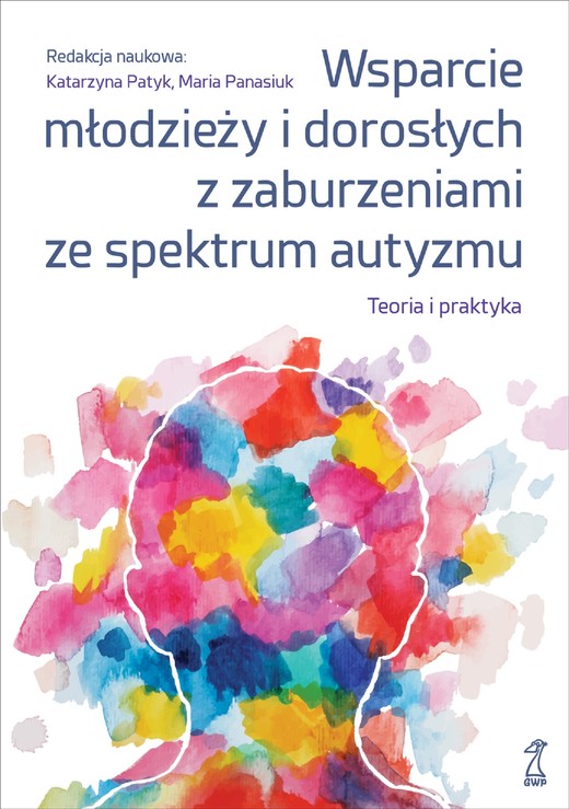 okładka Wsparcie młodzieży i dorosłych z zaburzeniami ze spektrum autyzmu. Teoria i praktyka ebook | epub, mobi | Maria Panasiuk, Katarzyna Patyk