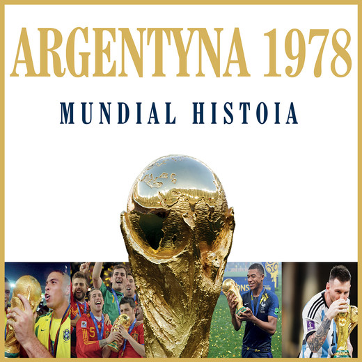 okładka 1978 Argentyna. Mundial Historia audiobook | MP3 | Jerzy Cierpiatka, Marek Latasiewicz