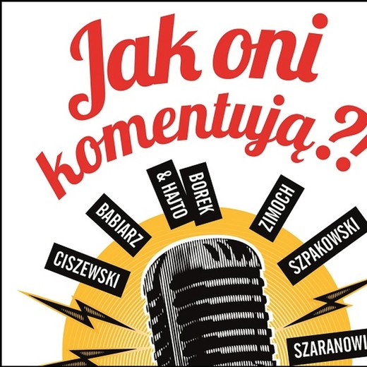 okładka Jak oni komentują?! cz 1 audiobook | MP3 | Tomasz Gawędzki