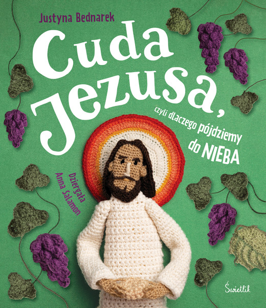 okładka Cuda Jezusa, czyli dlaczego pójdziemy do nieba książka