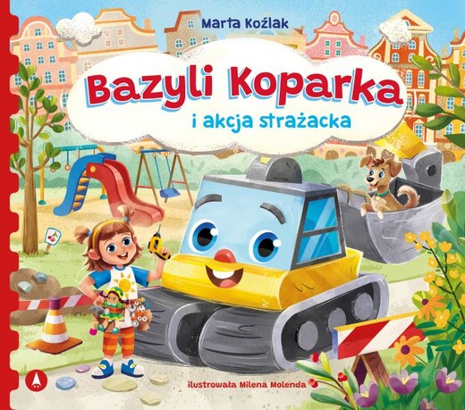 okładka Bazyli Koparka i akcja strażacka książka