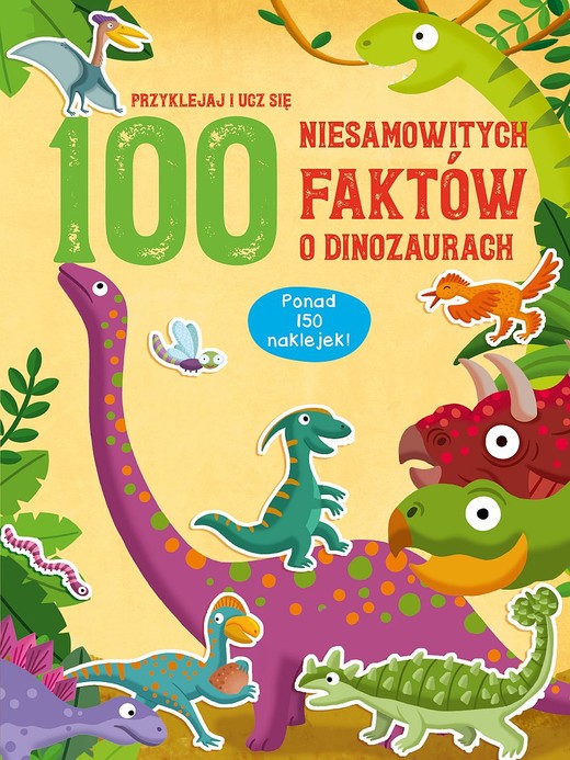 okładka 100 niesamowitych faktów o dinozaurach książka