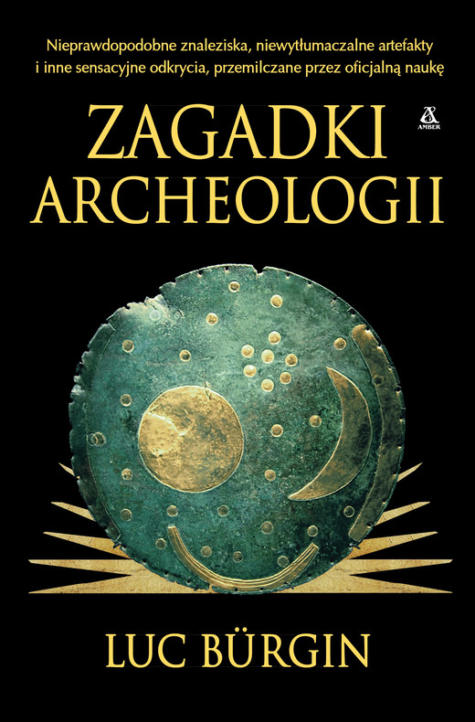 okładka Zagadki archeologii ebook | epub, mobi | Luc Bürgin