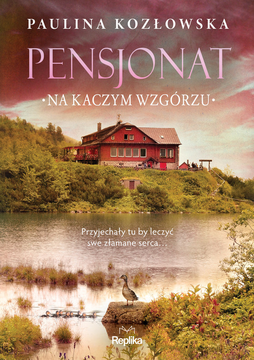 okładka Pensjonat na Kaczym Wzgórzu ebook | epub, mobi | Paulina Kozłowska