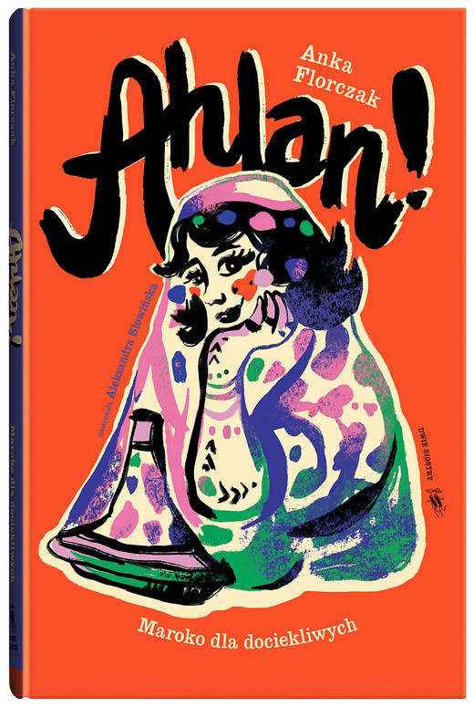 okładka Ahlan! Maroko dla dociekliwych książka