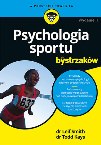 okładka Psychologia sportu dla bystrzaków wyd. 2 książka | Leif H.Smith, Todd M.Kays
