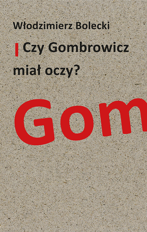 okładka Czy Gombrowicz miał oczy? książka | Włodzimierz Bolecki