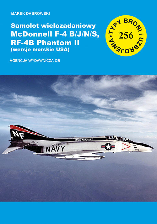 okładka Samolot wielozadaniowy McDonnell F-4 B/J/N/S, RF-4B Phantom II (wersje morskie USA) książka | Dąbrowski MarekA.