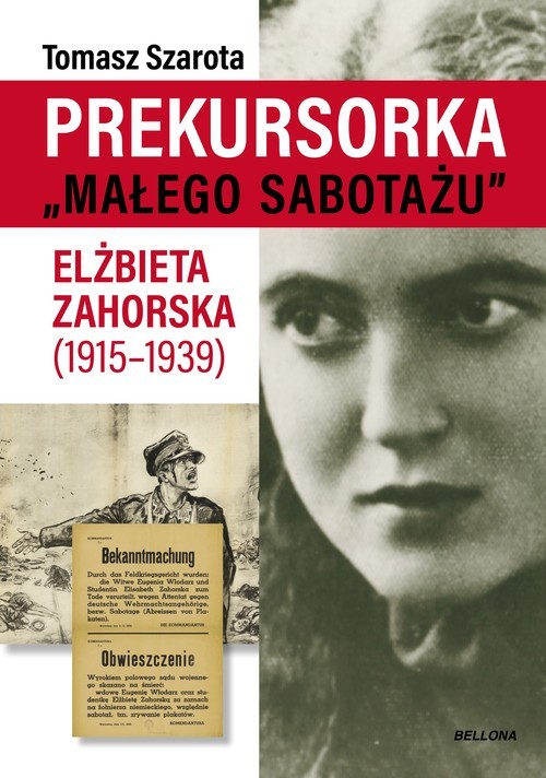 okładka Prekursorka "małego sabotażu" edycja specjalna Elżbieta Zahorska (1915-1939) książka | Szarota Tomasz