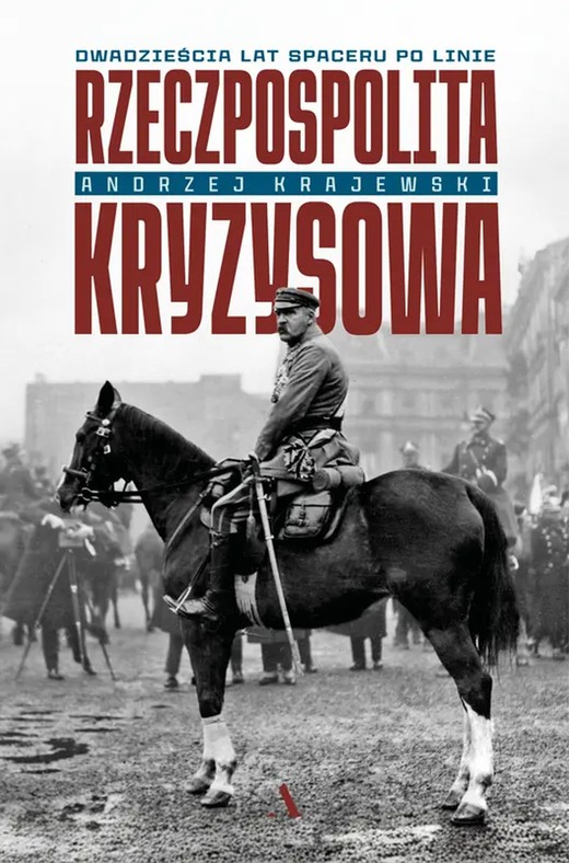 okładka Rzeczpospolita kryzysowa. Dwadzieścia lat spaceru po linie ebook | epub, mobi | Andrzej Krajewski