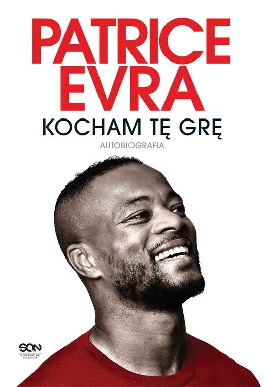 okładka Patrice Evra. Kocham tę grę. Autobiografia ebook | epub, mobi | Patrice Evra