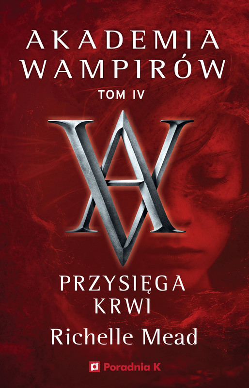okładka Akademia wampirów. Tom 4. Przysięga krwi ebook | epub, mobi | Richelle Mead
