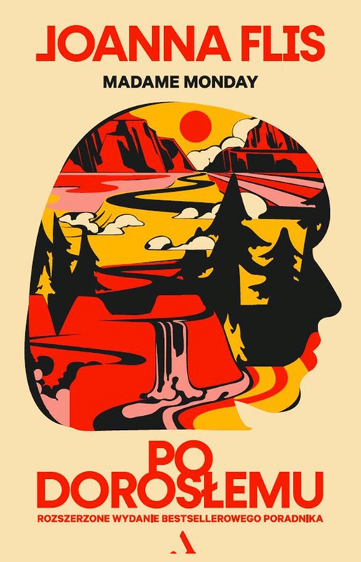 okładka Po dorosłemu. Rozszerzone wydanie bestsellerowego poradnika ebook | epub, mobi | Joanna Flis