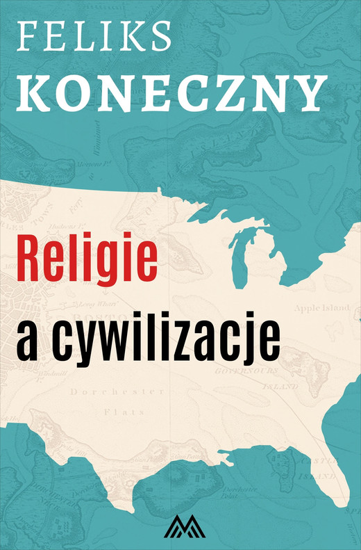 okładka Religie a cywilizacje ebook | epub, mobi | Feliks Koneczny