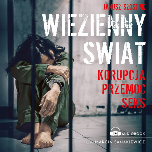 okładka Więzienny świat audiobook | MP3 | Janusz Szostak