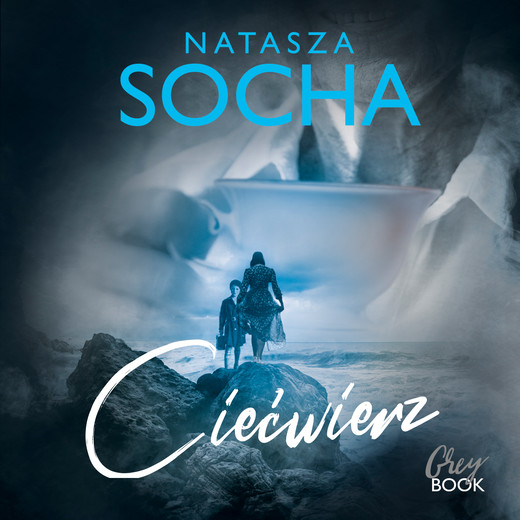 okładka Ciećwierz audiobook | MP3 | Natasza Socha