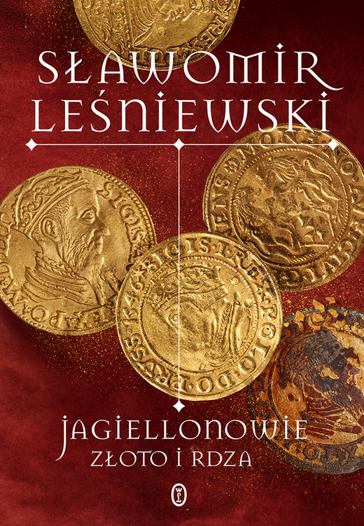 okładka Jagiellonowie. Złoto i rdza ebook | epub, mobi | Sławomir Leśniewski