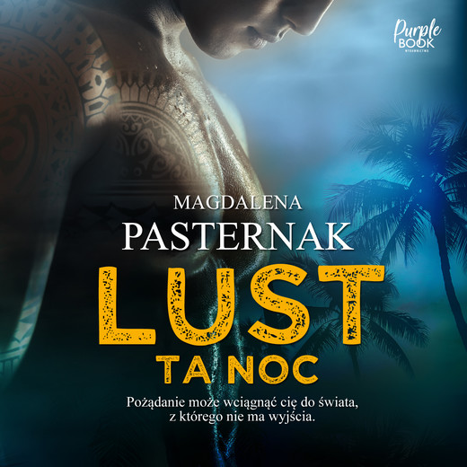 okładka Lust. Ta noc audiobook | MP3 | Magdalena Pasternak