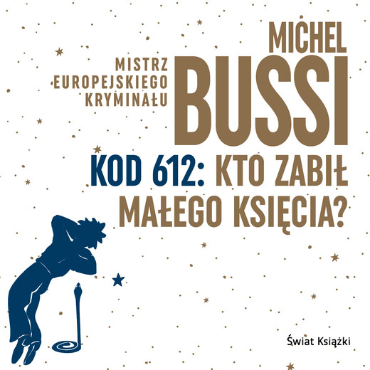 okładka Kod 612: Kto zabił Małego Księcia? audiobook | MP3 | Bussi Michel