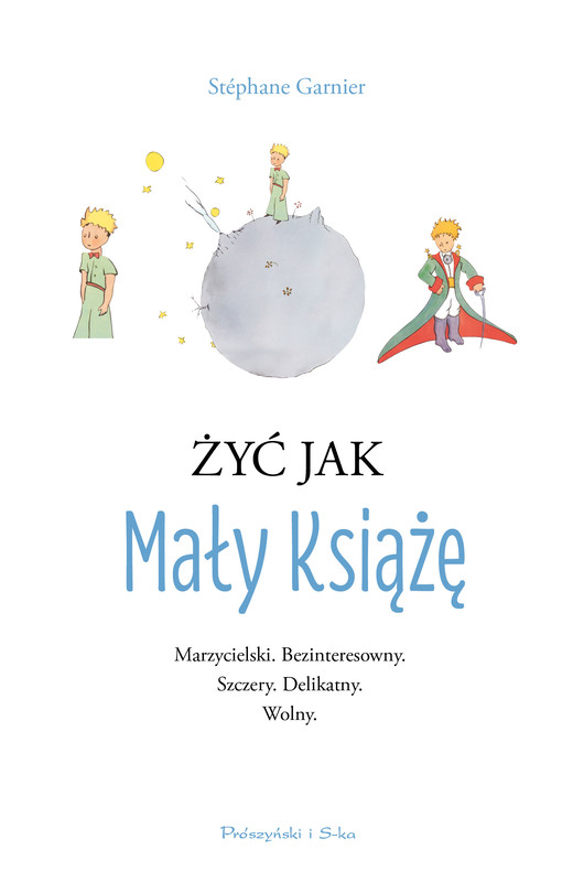 okładka Żyć jak Mały Książę ebook | epub, mobi | Stéphane Garnier
