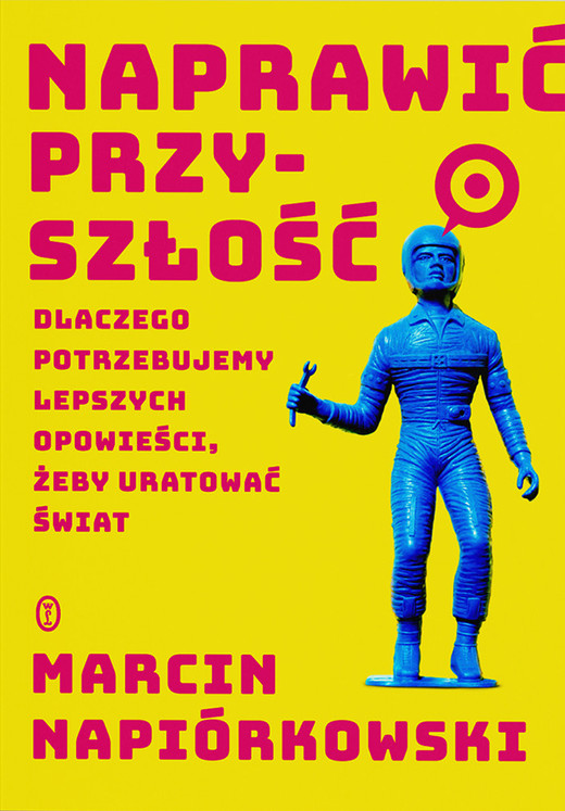 okładka Naprawić przyszłość ebook | epub, mobi | Marcin Napiórkowski