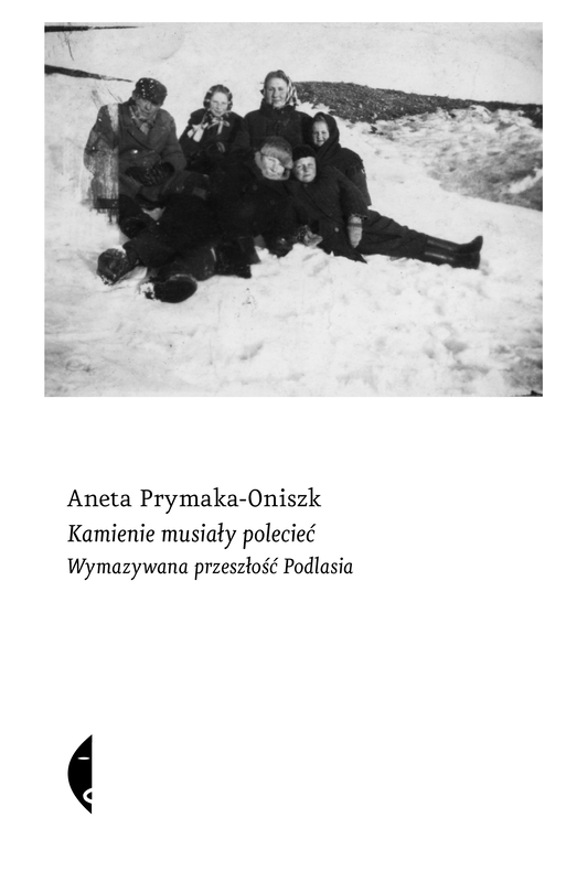 okładka Kamienie musiały polecieć ebook | epub, mobi | Aneta Prymaka-Oniszk